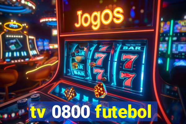 tv 0800 futebol